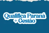 QUALIFICA PARANÁ MAIS GESTÃO